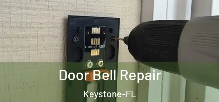  Door Bell Repair Keystone-FL
